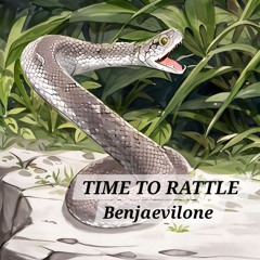 Time To Rattle