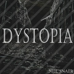 Dystopia - Neil Snaer