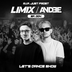 LET'S DANCE #004 - Guest Mix by ANDEE - Goodbye Just Frost with EKG, Milan Lieskovsky, AZBEST, Silvo, Barbi & Shamell