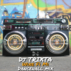 Wine Fi Mi (Dancehall Mix)
