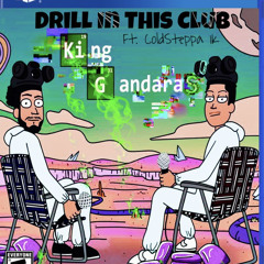 Drill In This Club Ft. ColdSteppa1K