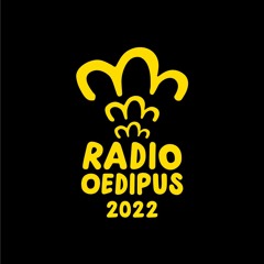 Radio Oedipus 2022
