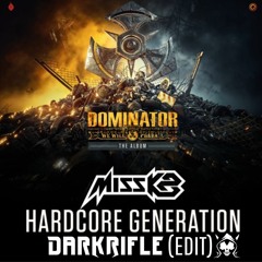 Miss k8 Hardcore Generation(Darkrifle EDIT)