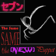 セブン [Deltarune; The Same Same Other [NEW] Puppet]