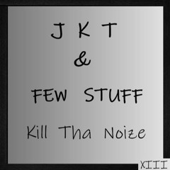 Hip Hop 90's...10's Raw Mix by JKT & Few Stuff : Kill Tha Noize