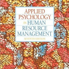 [FREE] EPUB 📝 Applied Psychology in Human Resource Management (7th Edition) by  Wayn