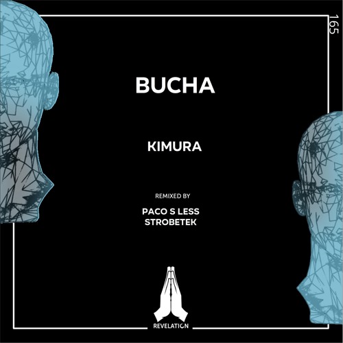 Bucha - Kimura (Strobetek Remix) [Revelation]