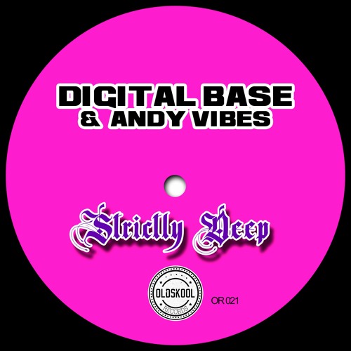 Digital Base & Andy Vibes - Strictly Deep
