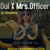 Oui x Mrs. Officer (DJ Casanova Mashup)