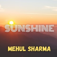 No Copyright Vlog/Background Music - SUNSHINE (Prod.Mehul ShaRma)