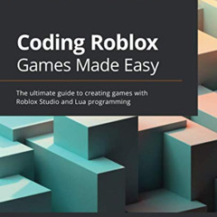 DOWNLOAD PDF 📗 Coding Roblox Games Made Easy: The ultimate guide to creating games w