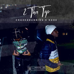 2thetop (ft. K4oe)
