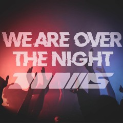 D.S. vs A.N.  - We Are Over The Night  (DOOMS Bootleg) FREE DL