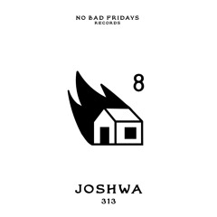 313 - JOSHWA [NO BAD EDITS 004]
