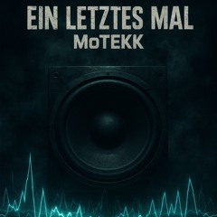 EinLetztesMal-MoTekk.mp3