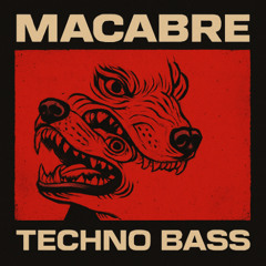 Macabre - Techno Bass [FREE DOWNLOAD]