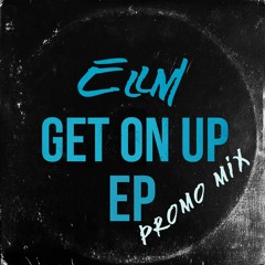 Get On Up EP (Promo Mix)