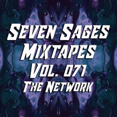 Seven Sages Mixtapes #071 The Network