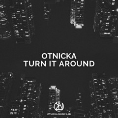 Otnicka - Turn It Around