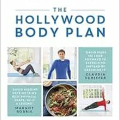 Get KINDLE PDF EBOOK EPUB The Hollywood Body Plan: 21 Minutes for 21 Days to Transform Your Body For