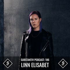 SUBSTANTIV podcast 186 - LINN ELISABET