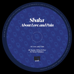 PREMIERE: SHAKA - LOVE AND PAIN [MATE 022]