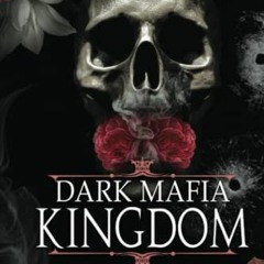 Access EPUB 💚 Dark Mafia Kingdom: A Dark Mafia Reverse Harem Romance by  Penelope Wy