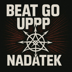 BEAT GO UPPP - NADATEK [GABBER] (FreeDL)