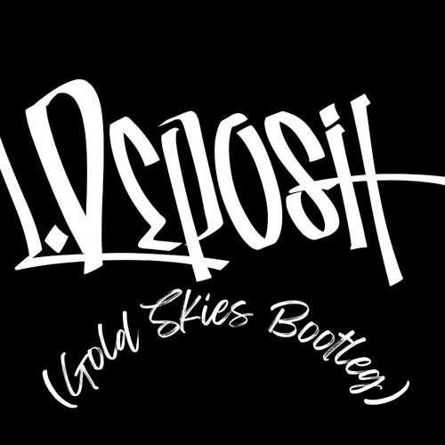 Light Deposit - Gold Skies (Bootleg)