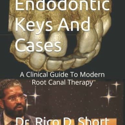 Stream PDF BOOK Endodontic Keys And Cases A Clinical Guide To Modern
