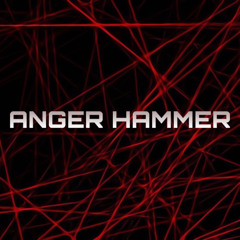 ANGER HAMMER //009