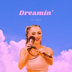 DREAMIN'