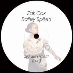 Zak Cox , Bailey Spiteri - Rise & Boast (EDIT)(Free Download)