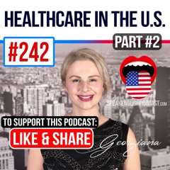 #242 Private Healthcare in the U.S. and Others