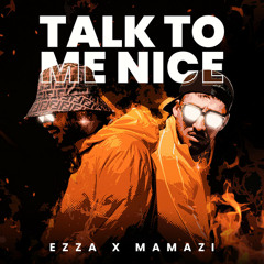 Ezza – Talk To Me Nice (feat. Mamazi)