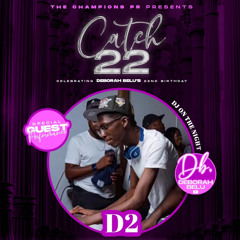 D2 Live @ Catch 22| Hosted By @RayPlayhouse & @DJSBLDN| 03/12/21