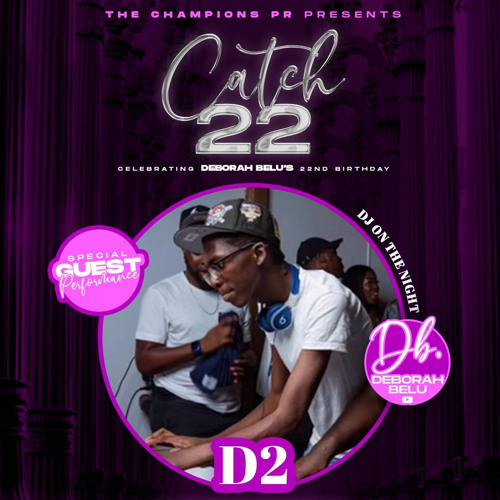 D2 Live @ Catch 22| Hosted By @RayPlayhouse & @DJSBLDN| 03/12/21