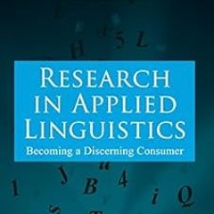 [$ Research in Applied Linguistics: Becoming a Discerning Consumer BY: Fred L. Perry Jr. (Autho