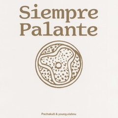 Pachakuti & young.vishnu - Siempre Palante