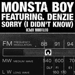 Monstah Boy - Im Sorry (R3dX BOOTLEG !!!FREE DOWNLOAD!!!)