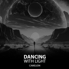 Camelion - Dancing With Light (Original Mix)