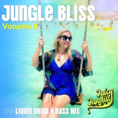 Jungle Bliss Vol. 6 ~ Liquid DNB Summer Vibes Mix 2025