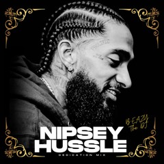 Nipsey Hussle - Dedication Mix