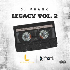 LEGACY VOL. 2 - Dj Frank ft Various Artists | Bollywood Mashup 2024
