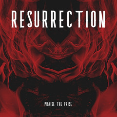 Praise The Prise - Resurrection