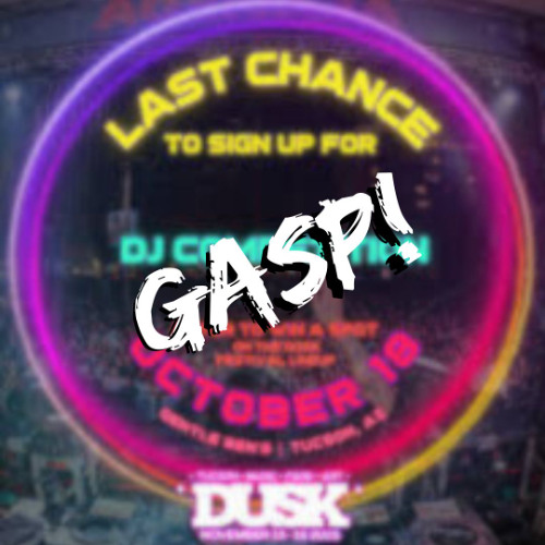 Dusk 2025 DJ Competition - Gasp!