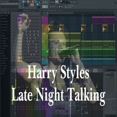 Harry Styles_Late Night Talking - FLP + MIDI - By KaoticBest