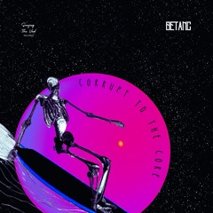 Betanc - Corrupt To The Core