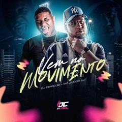 Mc Junior PK - Vem No Movimento ( DJ Ferrujo Da Serra )