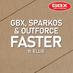 GBX,Sparkos & Outforce Ft Elle - Faster Sc